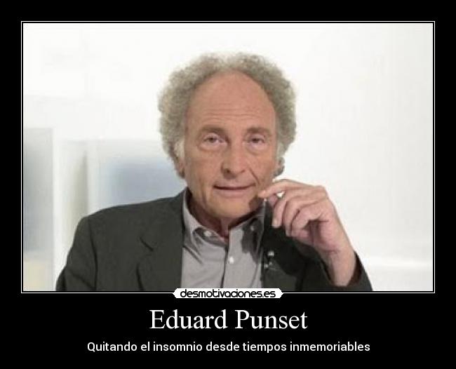Eduard Punset - Quitando el insomnio desde tiempos inmemoriables