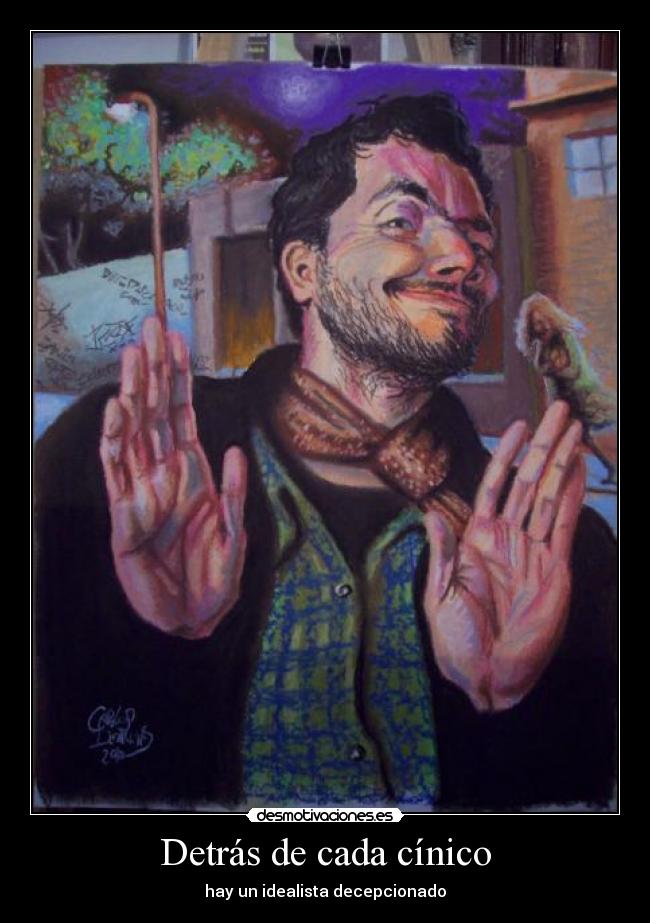 Detrás de cada cínico -