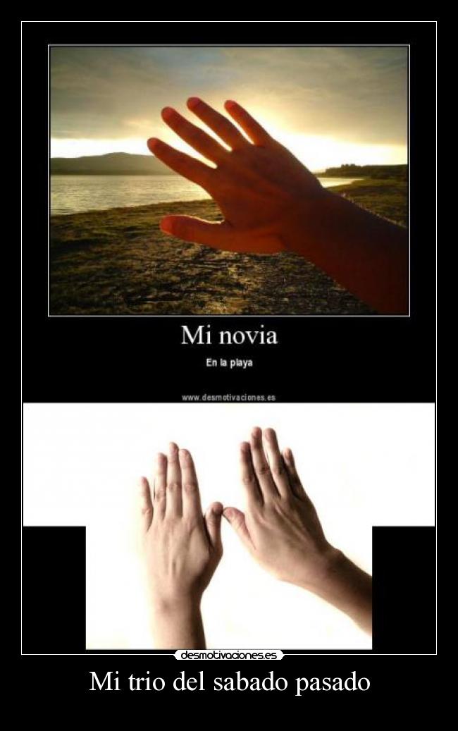 Mi trio del sabado pasado -