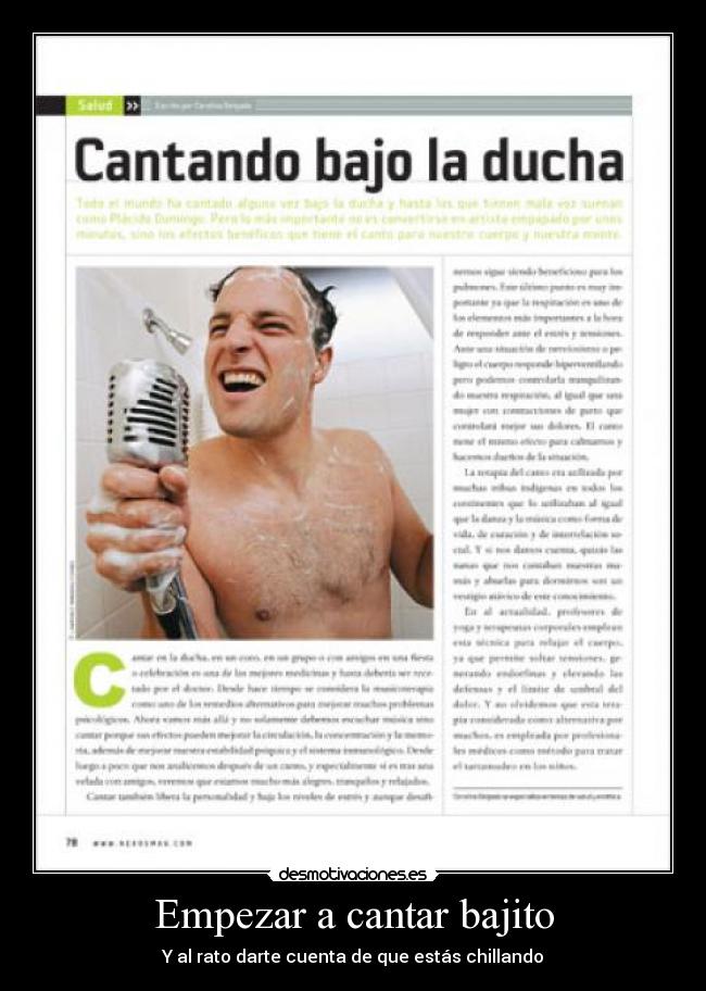 Empezar a cantar bajito - Y al rato darte cuenta de que estás chillando
