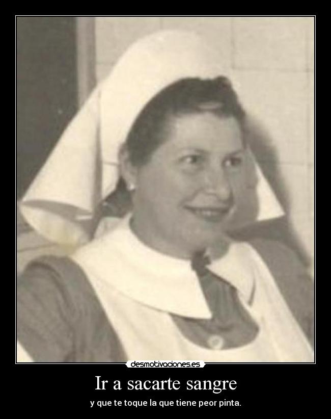 Ir a sacarte sangre -