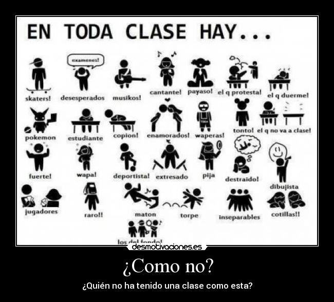 ¿Como no? - ¿Quién no ha tenido una clase como esta?