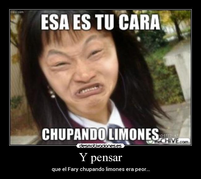 Y pensar - 
