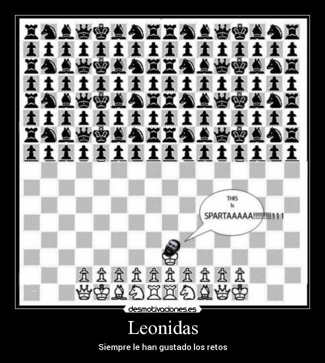 Leonidas - Siempre le han gustado los retos