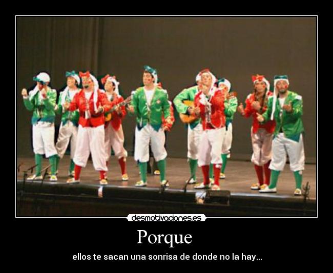 Porque - ellos te sacan una sonrisa de donde no la hay...