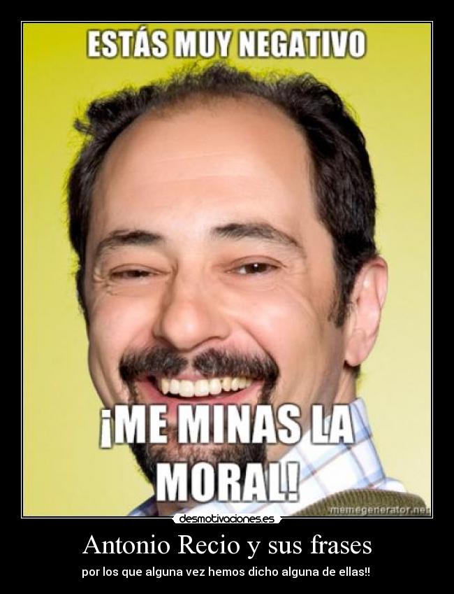 Antonio Recio y sus frases -