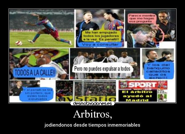 Arbitros, - jodiendonos desde tiempos inmemoriables