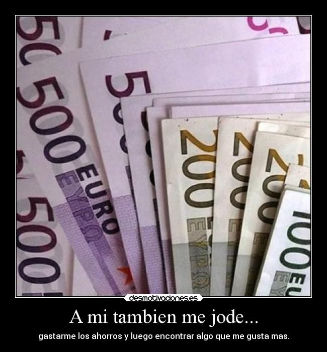 A mi tambien me jode... -