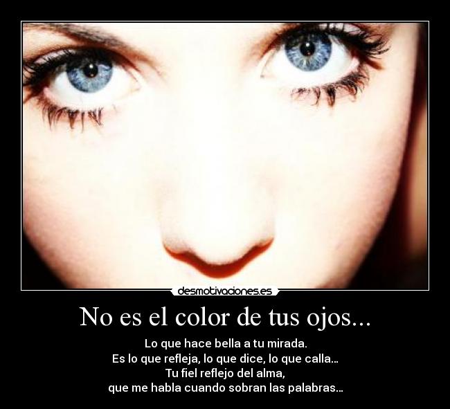 No es el color de tus ojos... - 