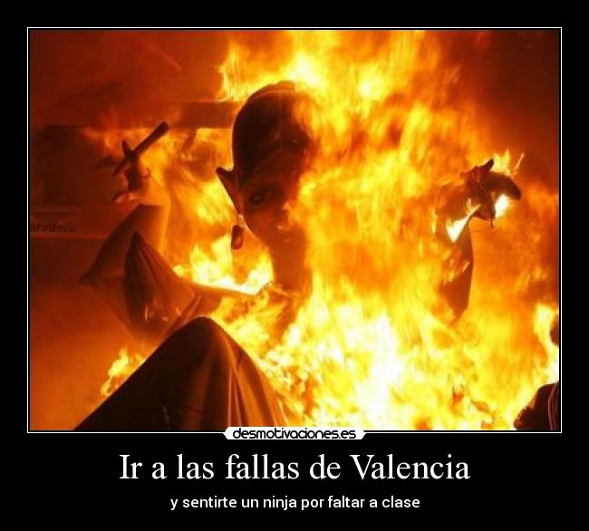 Ir a las fallas de Valencia - y sentirte un ninja por faltar a clase