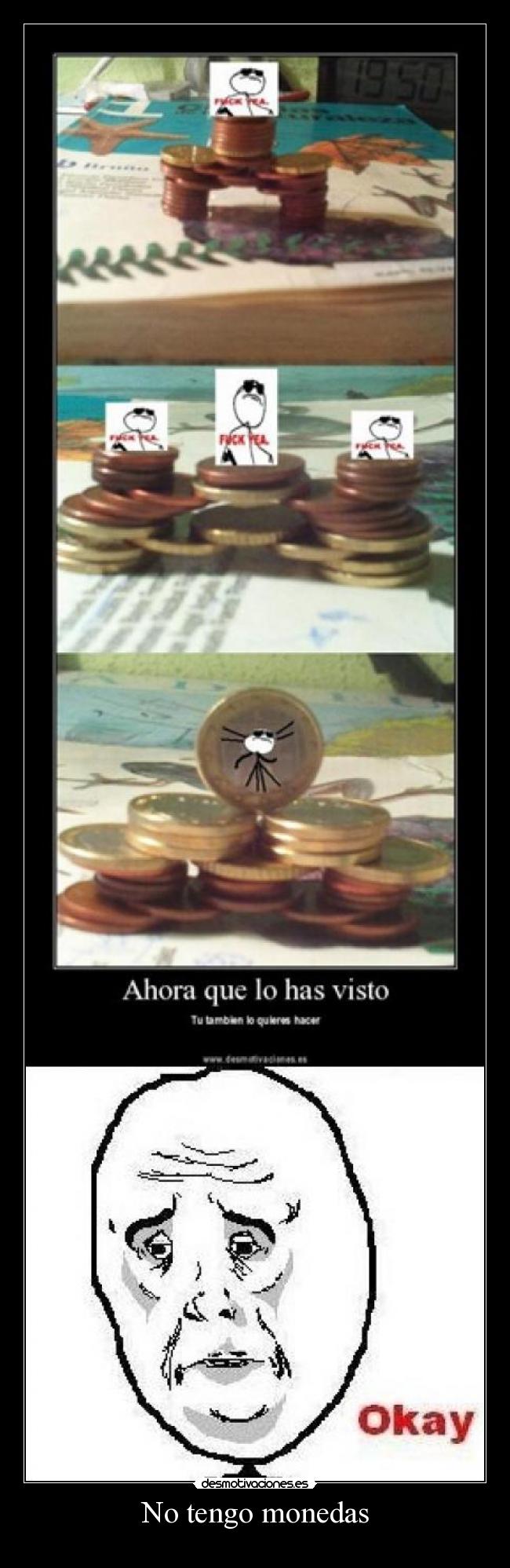 No tengo monedas -