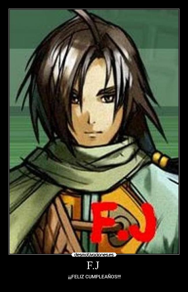 F.J  - ¡¡¡FELIZ CUMPLEAÑOS!!!
