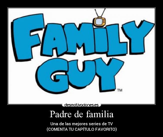Padre de familia - 