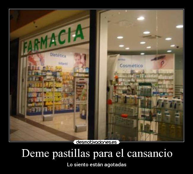 Deme pastillas para el cansancio -