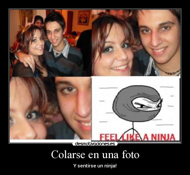 Colarse en una foto - Y sentirse un ninja!