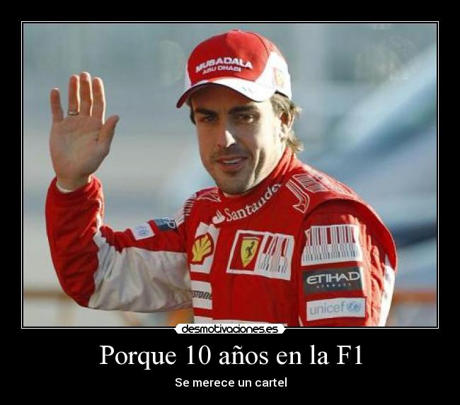 Porque 10 años en la F1 - Se merece un cartel