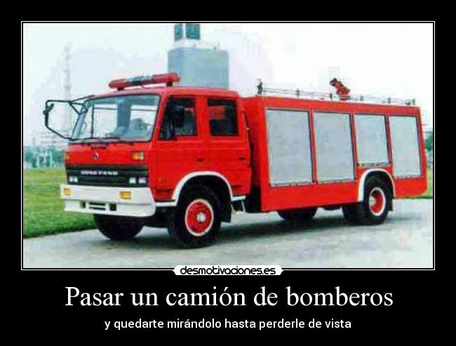 carteles camion bomberos desmotivaciones