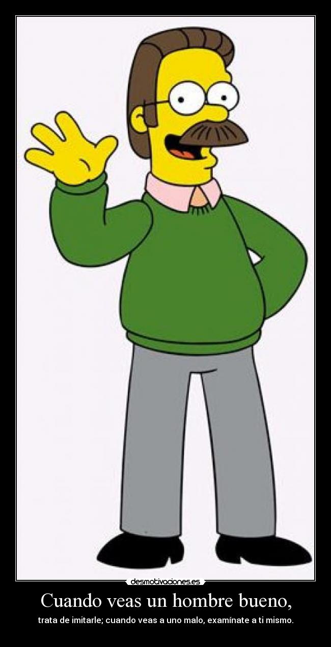 Cuando veas un hombre bueno, - 