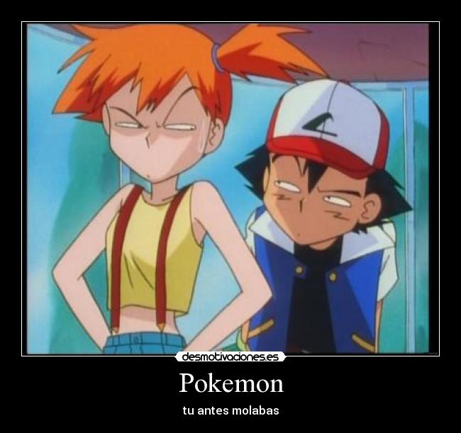 Pokemon - tu antes molabas