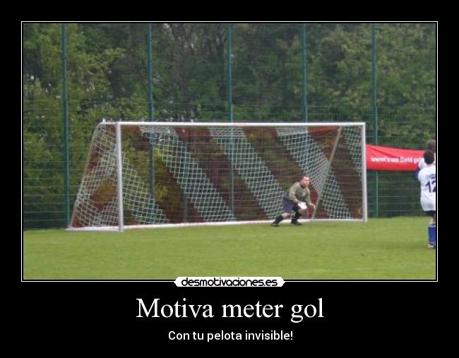 Motiva meter gol - Con tu pelota invisible!