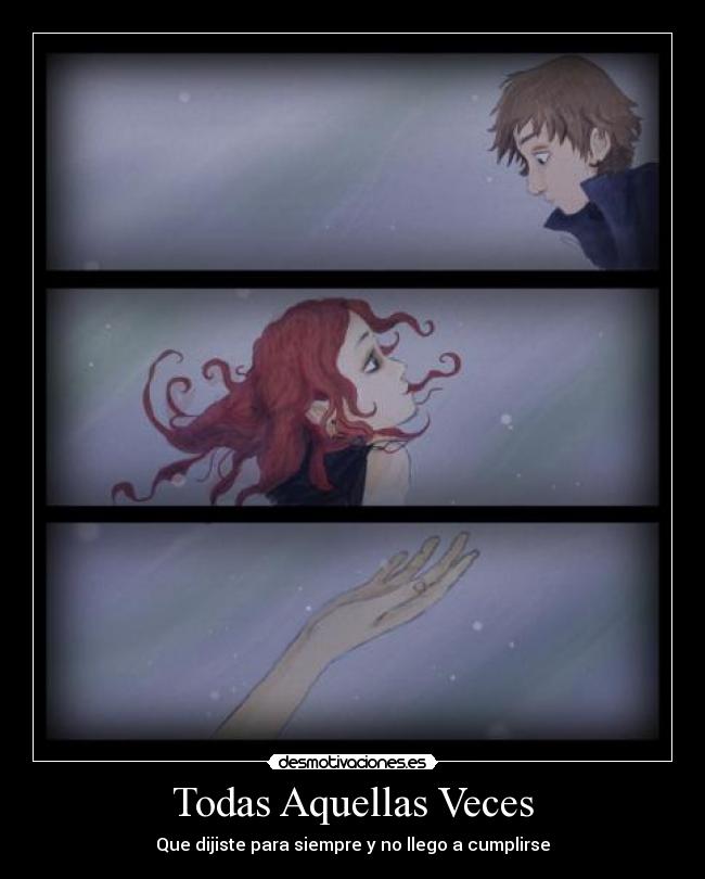 Todas Aquellas Veces - Que dijiste para siempre y no llego a cumplirse