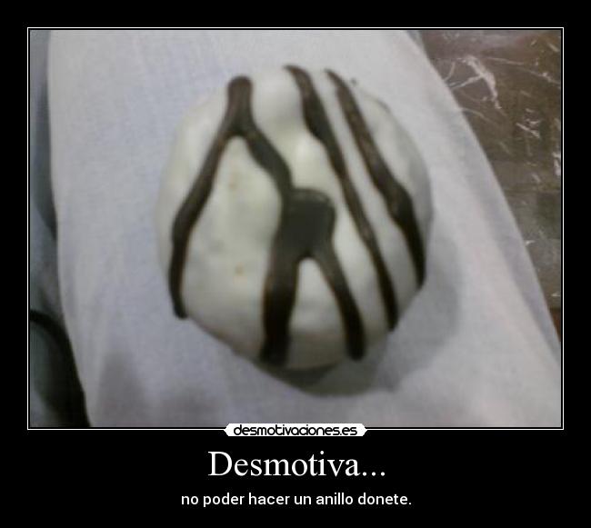 Desmotiva... -