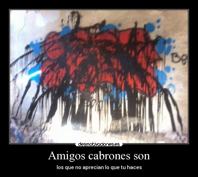 Amigos cabrones son -
