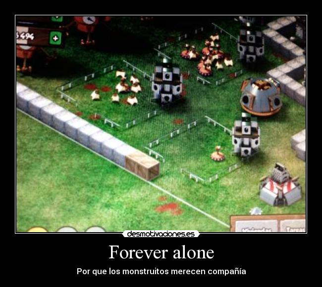 Forever alone -