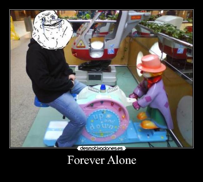 Forever Alone -