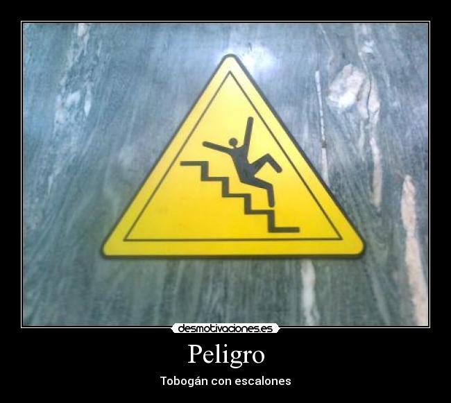 Peligro - Tobogán con escalones