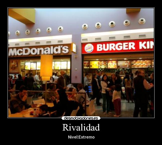 Rivalidad - Nivel:Extremo