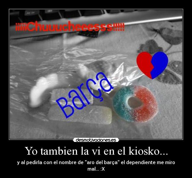 Yo tambien la vi en el kiosko... - 