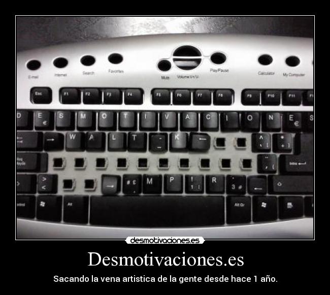 Desmotivaciones.es - Sacando la vena artistica de la gente desde hace 1 año.