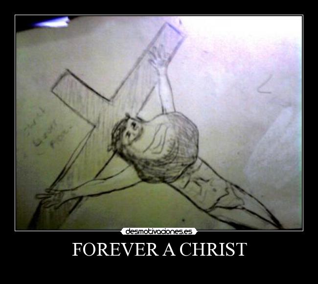FOREVER A CHRIST -