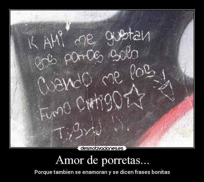 Amor de porretas... - Porque tambien se enamoran y se dicen frases bonitas