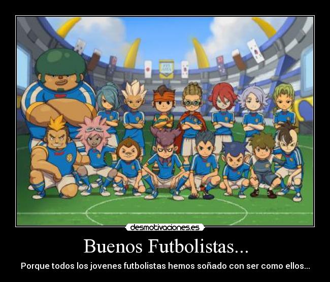 Buenos Futbolistas... -