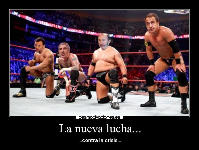 La nueva lucha... - ...contra la crisis...