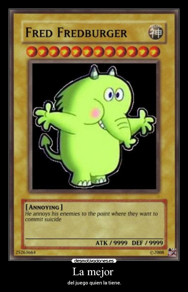 La mejor - del juego quien la tiene.