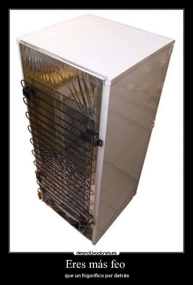 Eres más feo  - 
