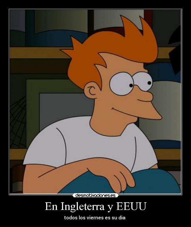 En Ingleterra y EEUU -