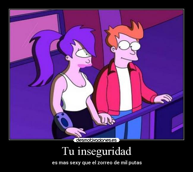 Tu inseguridad - 