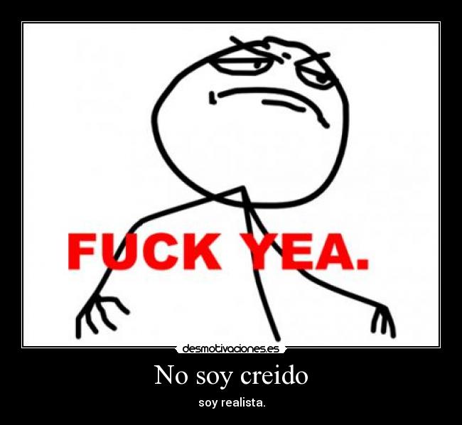No soy creido -