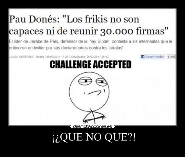 ¡¿QUE NO QUE?! -