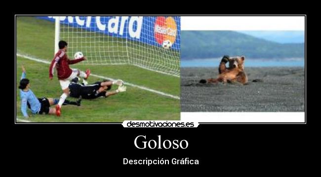 Goloso - Descripción Gráfica