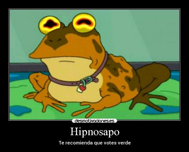 Hipnosapo - Te recomienda que votes verde