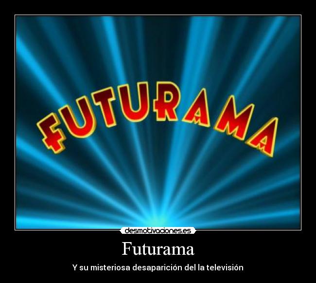 carteles futurama desmotivaciones
