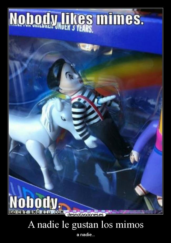 A nadie le gustan los mimos -