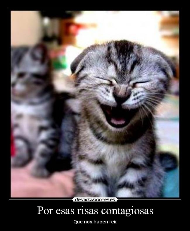 Por esas risas contagiosas -