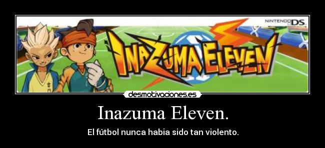 Inazuma Eleven. - 