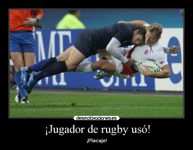 ¡Jugador de rugby usó! -